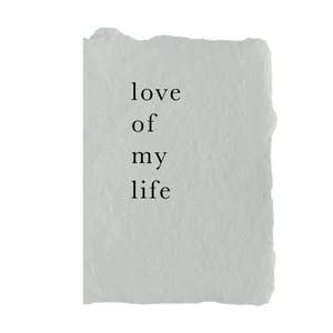"love of my life" - card